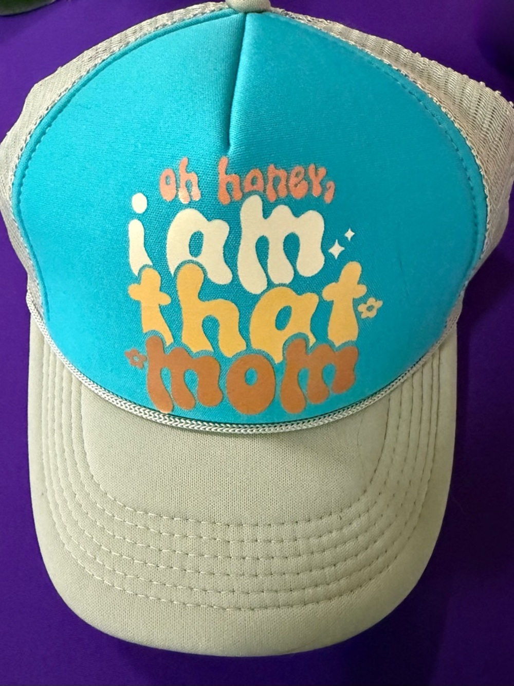 'Oh Honey, I Am That Mom' Turquoise Trucker Hat